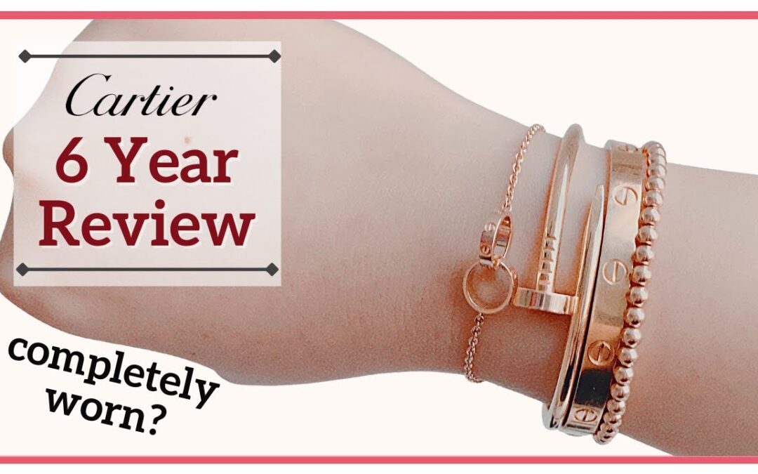 Cartier Love Bracelet Long-Term Review – 6 Years 24/7 – Interlocking Love Bracelet